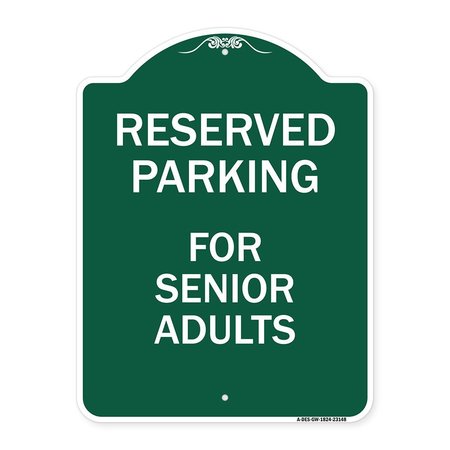 SIGNMISSION Reserved Parking-for Senior Adults, Green & White Aluminum Sign, 18" x 24", GW-1824-23148 A-DES-GW-1824-23148
